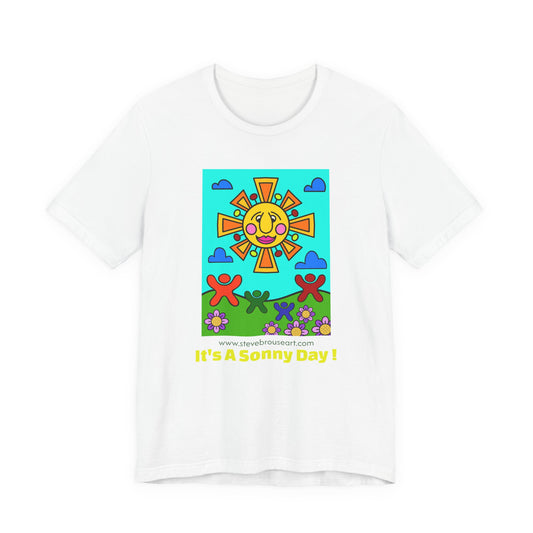 "It's a Sonny Day" T-shirt  -  Original Art by Steve Brouse
